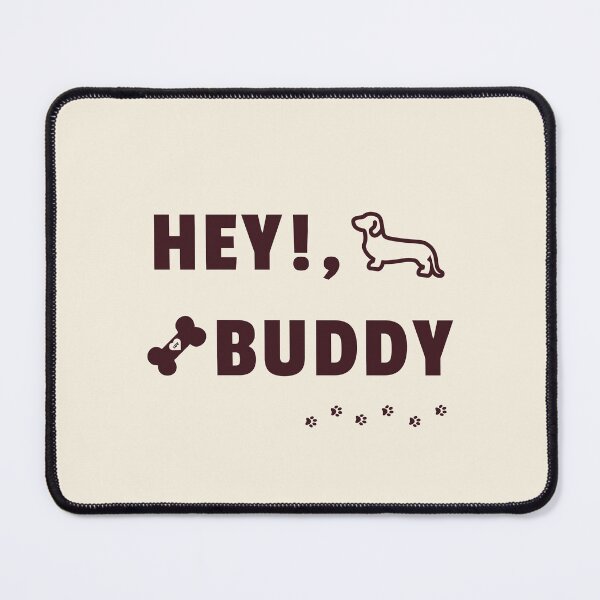 Item preview, Hey Buddy T-shirt Sweatshirt Hoodie Hat Phonecase Deskmat Mousepad Laptop Mug Bag designed and sold by EMO-OTD.