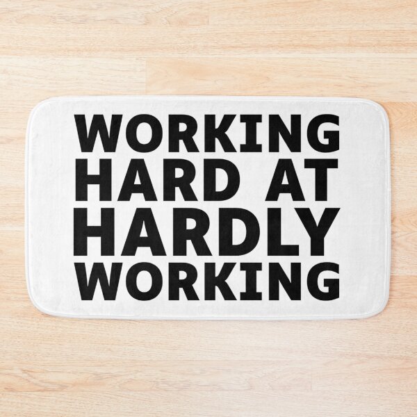 Item preview,  Funny Work Quote Design - Working Hard At Hardly Working designed and sold by crazydotdesigns.