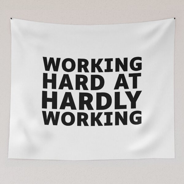 Item preview,  Funny Work Quote Design - Working Hard At Hardly Working designed and sold by crazydotdesigns.