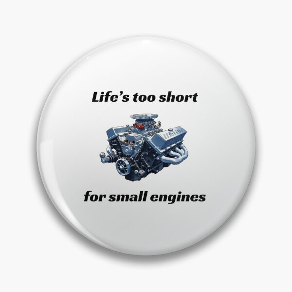 Item preview, Life’s Too Short for Small Engines – Funny Racing & Car Lover Design designed and sold by Not Your Mom's Clipart.