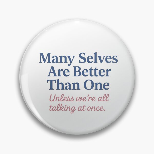 Item preview, Many Selves Are Better Than One designed and sold by HealingMyParts.