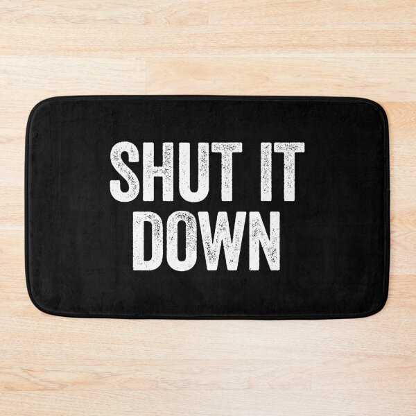 Item preview, Shut It Down - Sarcasm Dark Humor designed and sold by zeviwanty.