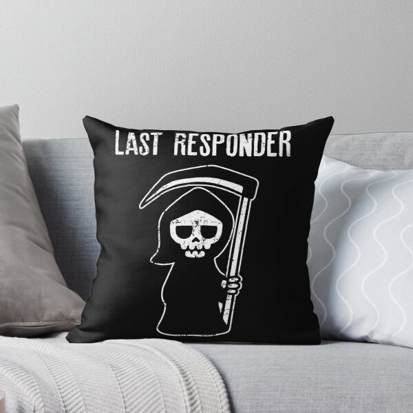 Item preview, Last Responder - Funny Grim Reaper Dark Humor designed and sold by zeviwanty.