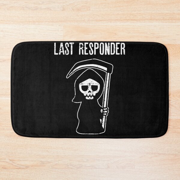 Item preview, Last Responder - Funny Grim Reaper Dark Humor designed and sold by zeviwanty.