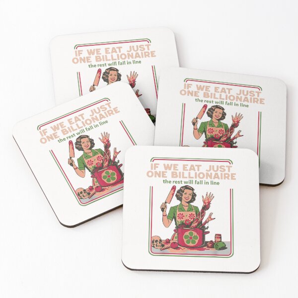 Item preview, If We Eat Just One Billionaire The Rest Will Fall in Line designed and sold by DosihakDesigns.