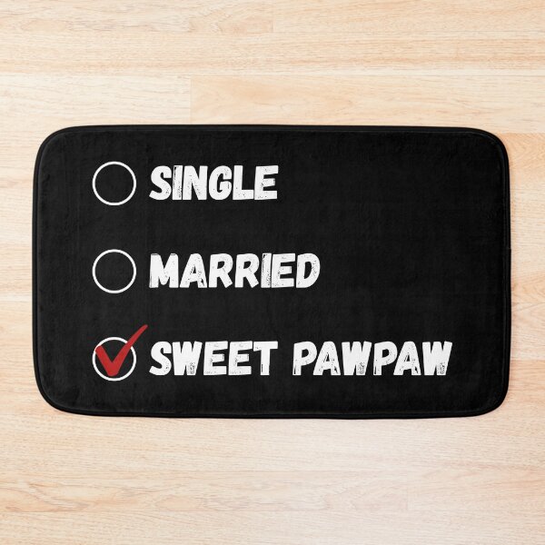 Artikelvorschau, Single Verheiratet Süße Pawpaw, Lustiges Großvater Shirt entworfen und verkauft von Sleepy Cat Design.
