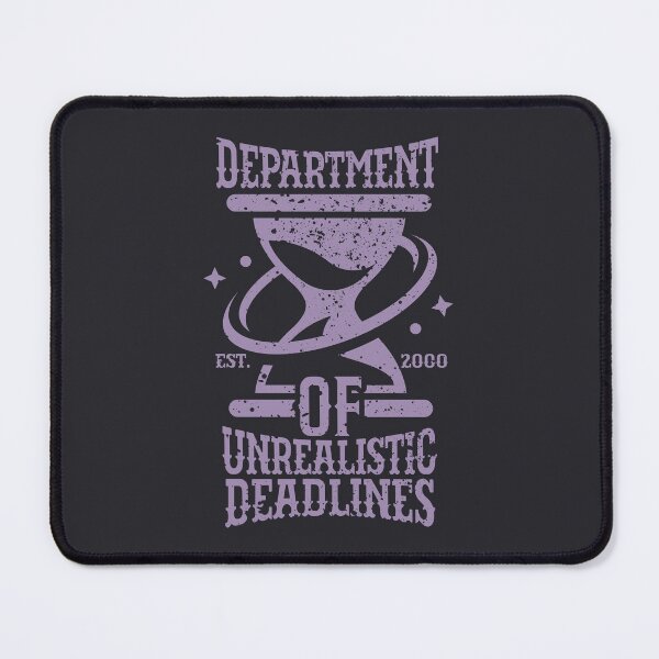 Item preview, Department of Unrealistic Deadlines designed and sold by Milena R..