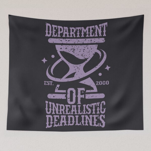 Item preview, Department of Unrealistic Deadlines designed and sold by Milena R..