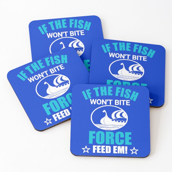 Item preview, If the fish won't bite force feed em designed and sold by CREATi AG.