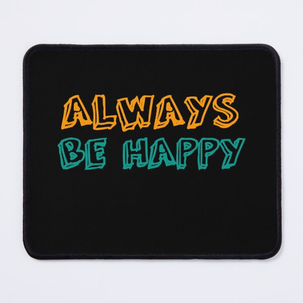 Item preview, Always be happy  designed and sold by CREATi AG.