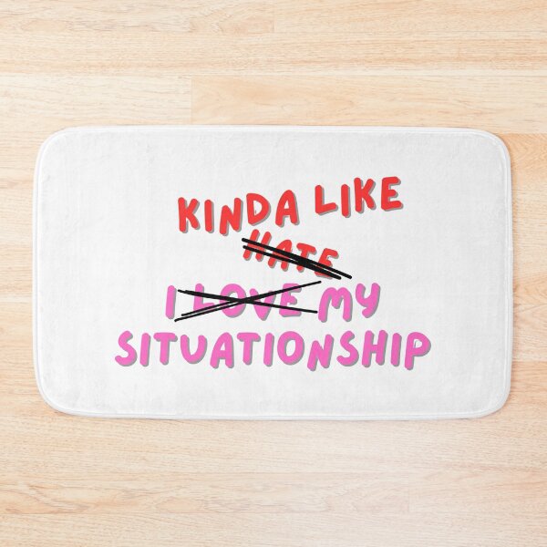 Item preview, i kinda like my situationship designed and sold by Price2413.