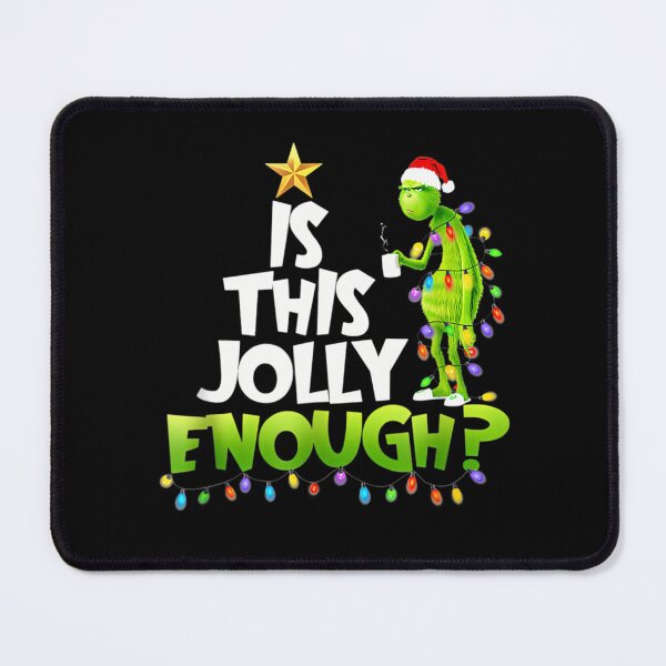 Item preview, Christmas Grinchs Is This Jol.ly Enough Noel Funny Gift designed and sold by Brkokamdlya.