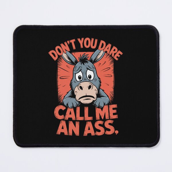 Item preview, Don't Call Me an Ass designed and sold by 89BLACK.