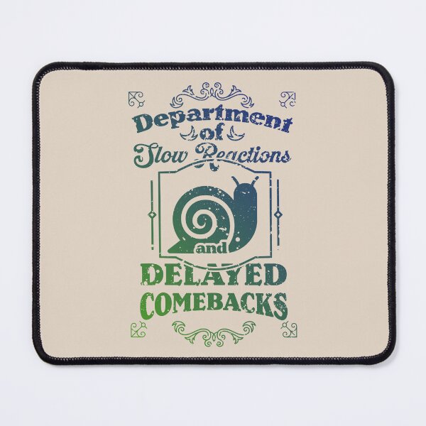 Item preview, Department of Slow Reactions and Delayed Comebacks designed and sold by Milena R..