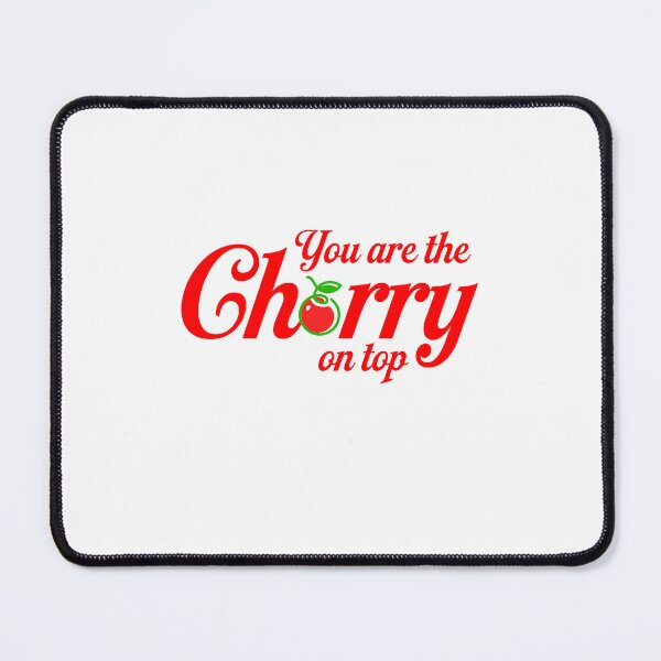 Item preview, You the cherry on top designed and sold by inkflair2.