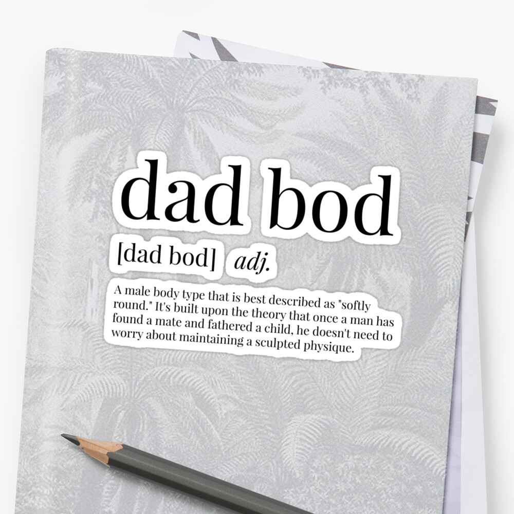 dad-bod-definition-stickers-by-definingprints-redbubble