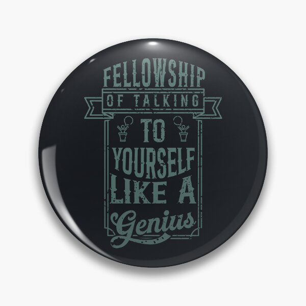 Item preview, Fellowship of Talking to Yourself Like a Genius designed and sold by Milena R..