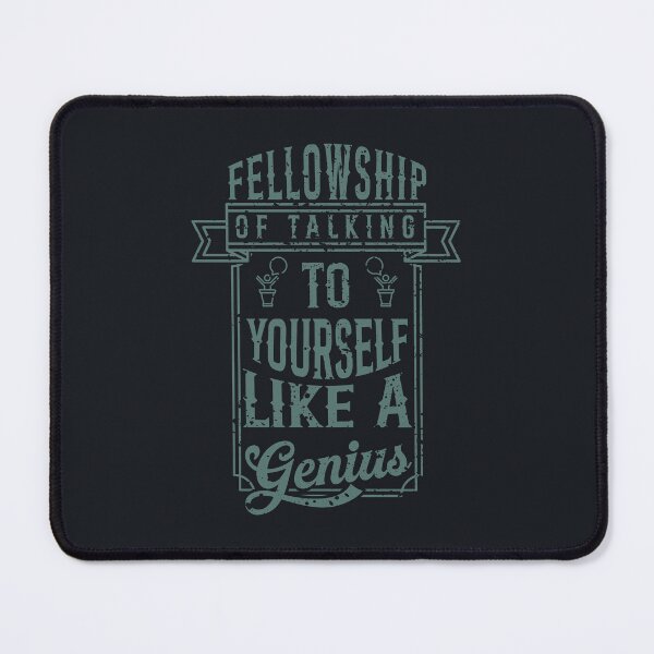 Item preview, Fellowship of Talking to Yourself Like a Genius designed and sold by Milena R..