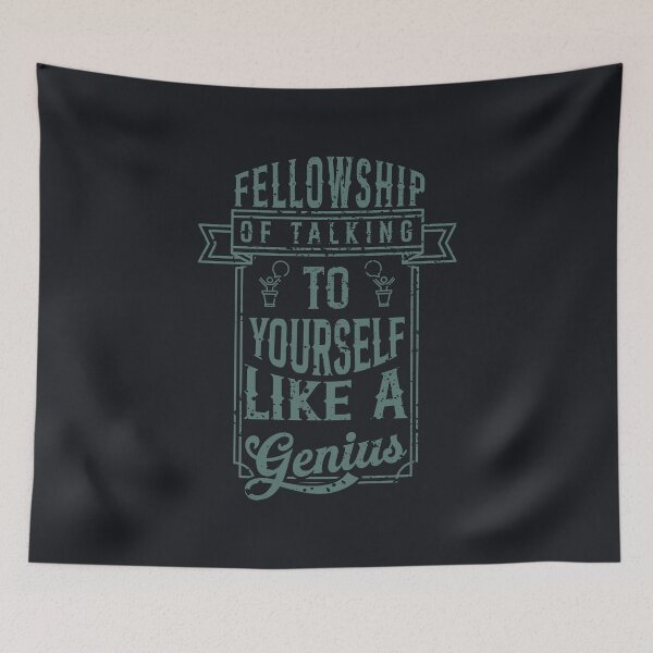 Item preview, Fellowship of Talking to Yourself Like a Genius designed and sold by Milena R..