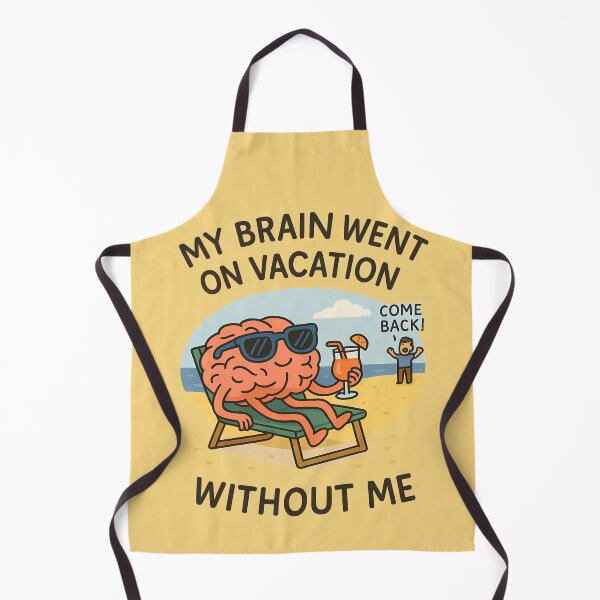 Item preview, My brain went on vacation without me designed and sold by domi199834.