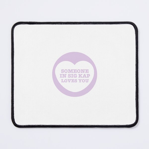 Item preview, Someone in Sig Kap Loves You designed and sold by sofi sierra.