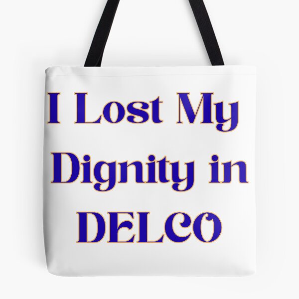 Item preview, I lost my dignity in Delco 2 designed and sold by Soccer4ja9.