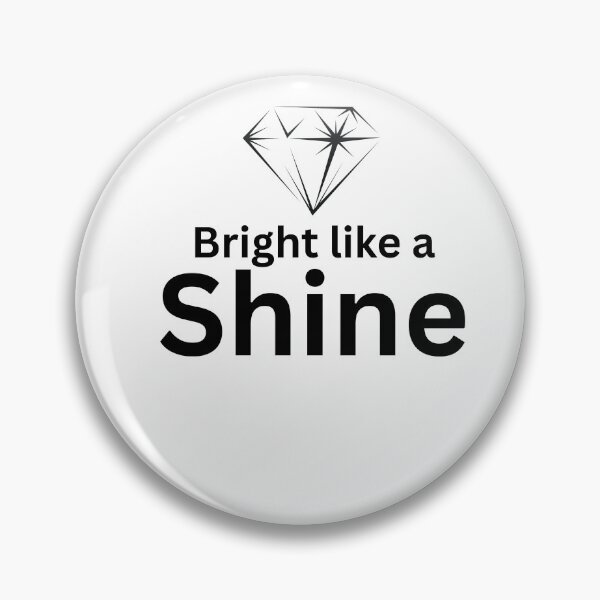 Item preview, Shine bright like diamond slogan designed and sold by RKNTdesigns.