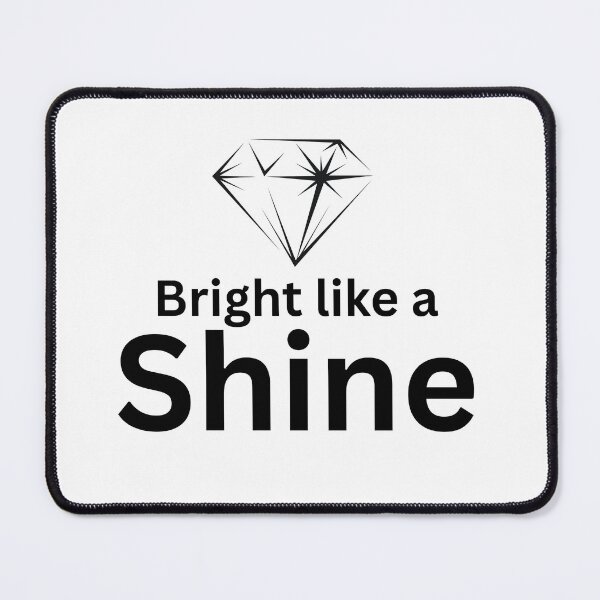 Item preview, Shine bright like diamond slogan designed and sold by RKNTdesigns.