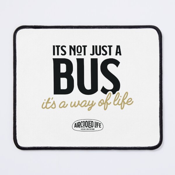 Item preview, It’s Not Just a BUS, It’s a Way of Life By Aircooled Life designed and sold by Joemungus.