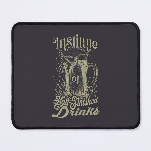 Item preview, Institute of Half-Finished Drinks designed and sold by Milena R..