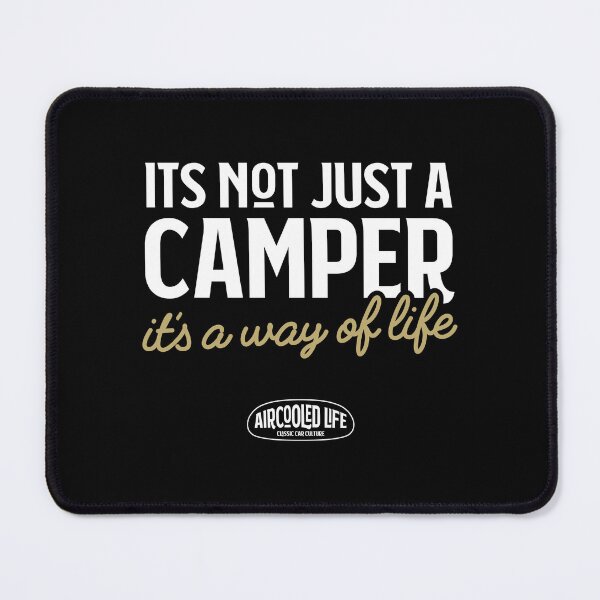 Item preview, It’s Not Just a CAMPER, It’s a Way of Life By Aircooled Life designed and sold by Joemungus.