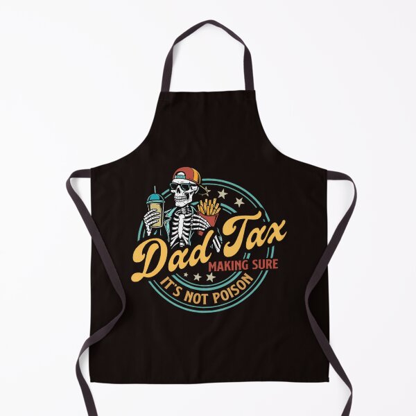 Item preview,  Dad Tax Making Sure Its Not Poison Funny Food Dad designed and sold by JavertCrea.