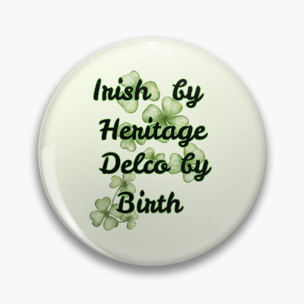 Item preview, Irish By Heritage Delco by Birth  designed and sold by Soccer4ja9.
