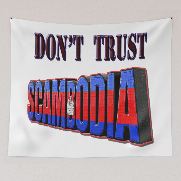Item preview, DON'T TRUST SCAMBODIA designed and sold by Huskyyy Designs.