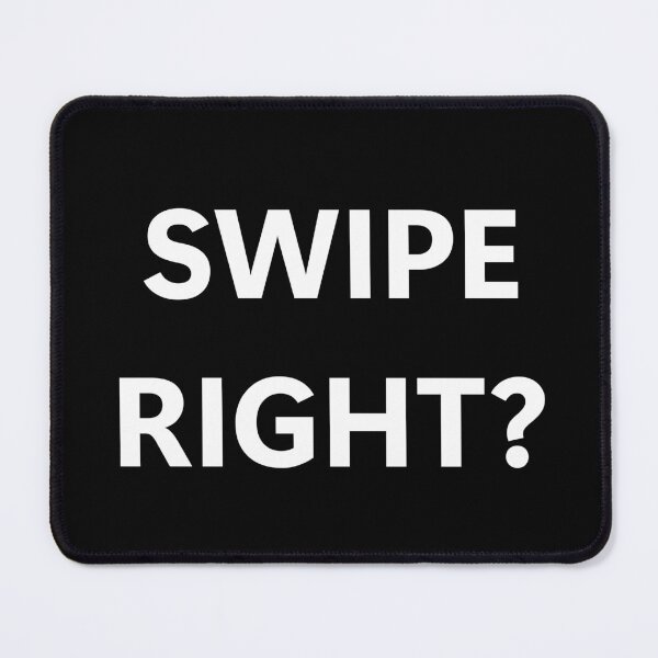 Item preview, Online dating. Swipe right? Dating app designed and sold by KALEIDOSCOPE UK.