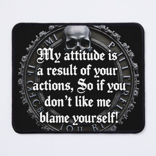 Item preview, My Attitude is a Result of Your Actions designed and sold by Huskyyy Designs.
