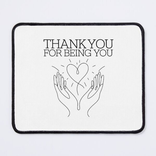 Item preview, Thank You for Being You designed and sold by Uglyandcute.