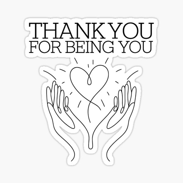 Item preview, Thank You for Being You designed and sold by Uglyandcute.