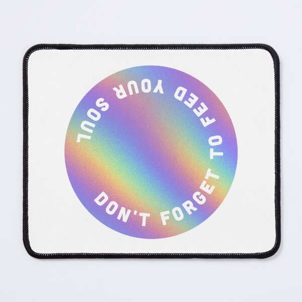 Item preview, Don't Forget To Feed Your Soul designed and sold by lukassfr.