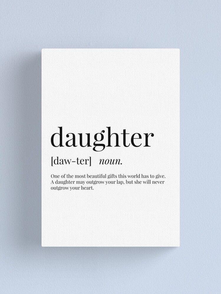 daughter-definition-canvas-print-for-sale-by-definingprints-redbubble