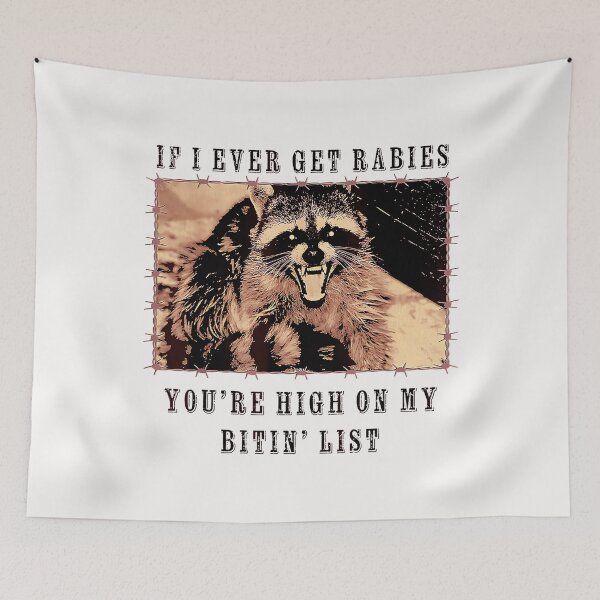 Item preview, IF I Ever GET Rabies, You're HIGH ON My BITIN' List designed and sold by ILoveWeedLive.