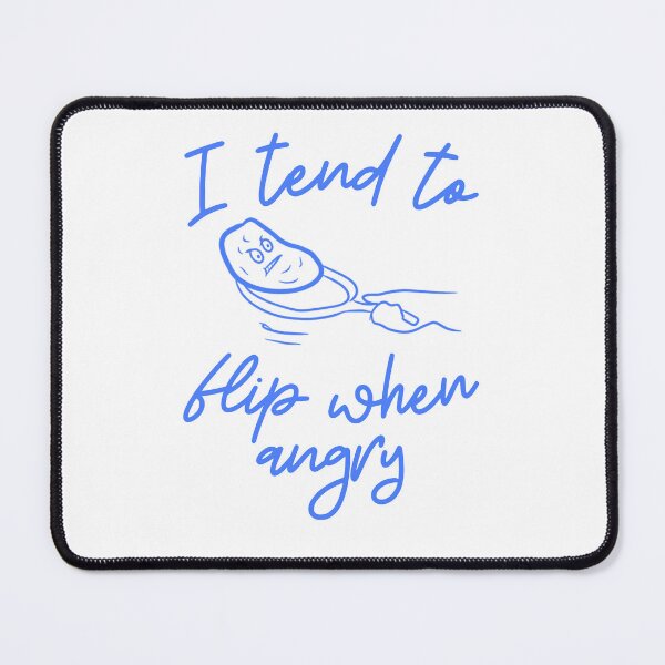 Item preview, I tend to flip when angry designed and sold by BritishDelights.
