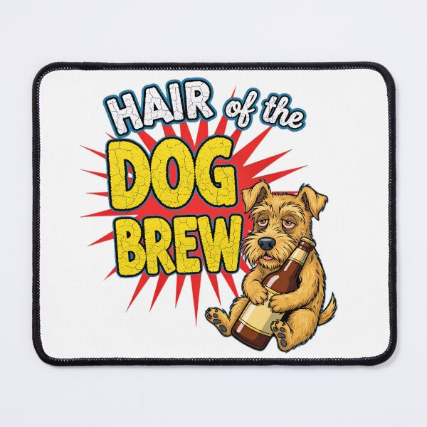 Item preview, Hair of the Dog designed and sold by LegacyRemix.