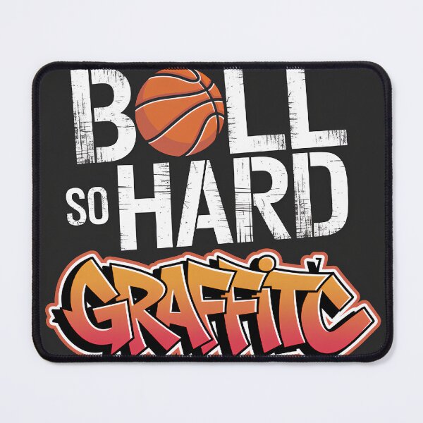 Item preview, Ball So Hard Basketball Motivation Design designed and sold by PrintSnap.