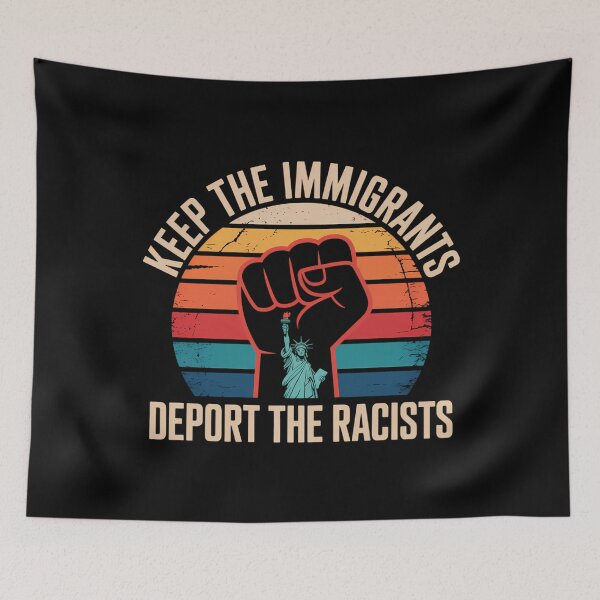 Item preview, Keep Immigrants Deport Racists Us Support designed and sold by WalshDrawnLaugh.