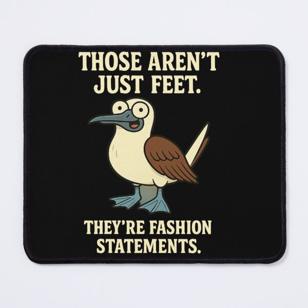 Item preview, Blue-Footed Booby Those Aren't Just Feet They're Fashion Statements Funny Blue-Footed designed and sold by LookARTIST.