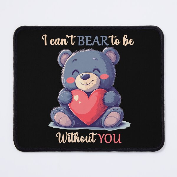 Item preview, I can't Bear to be without You designed and sold by Joyfulbits.