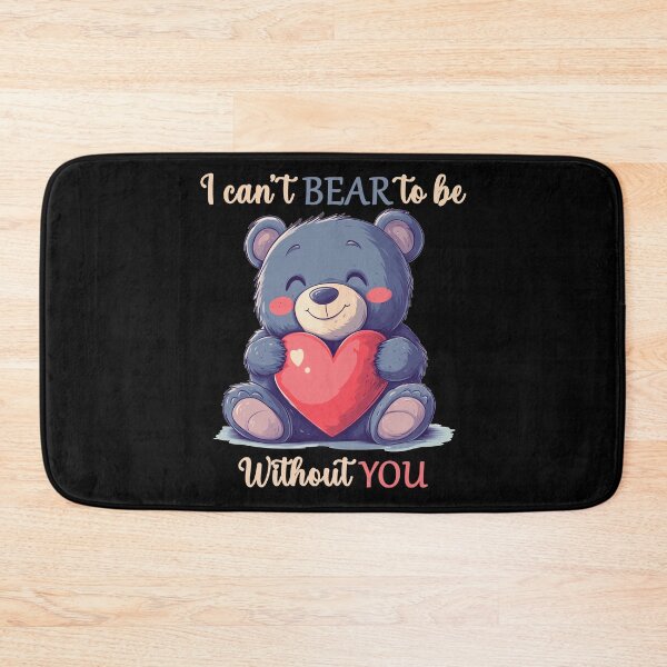 Item preview, I can't Bear to be without You designed and sold by Joyfulbits.
