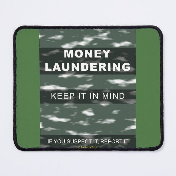 Item preview, Money Laundering - Keep it in Mind - if you suspect it, report it.  designed and sold by ProjectLXX.