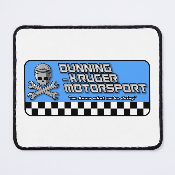 Item preview, Dunning Kruger Motorsport designed and sold by CriticalBacon.